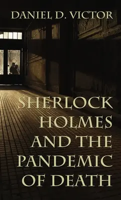 Sherlock Holmes y la pandemia de la muerte - Sherlock Holmes and The Pandemic of Death