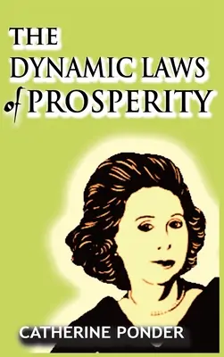 Las leyes dinámicas de la prosperidad - The Dynamic Laws of Prosperity