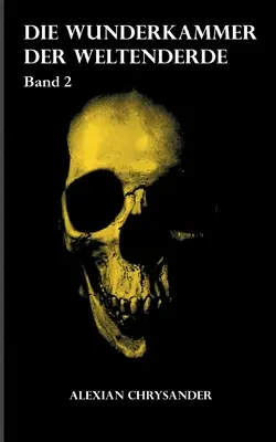 Die Wunderkammer der Weltenerde 2 (La cámara de las maravillas del mundo 2) - Die Wunderkammer der Weltenerde 2