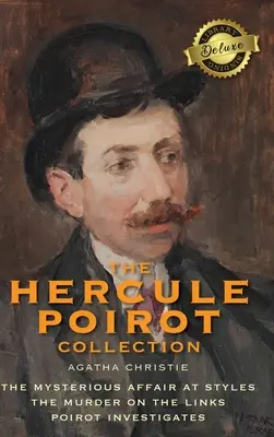 La colección Hércules Poirot (encuadernación de lujo): El misterioso asunto de Styles, El asesinato en los Links, Poirot investiga - The Hercule Poirot Collection (Deluxe Library Binding): The Mysterious Affair at Styles, The Murder on the Links, Poirot Investigates