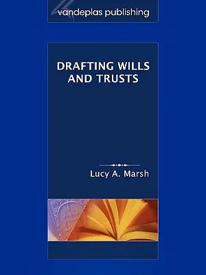 Redacción de testamentos y fideicomisos - Drafting Wills & Trusts