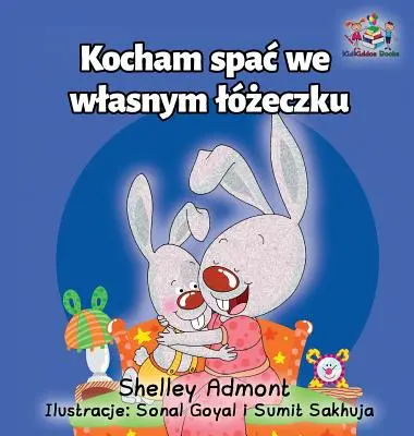 I Love to Sleep in My Own Bed: Libro Infantil en Polaco - I Love to Sleep in My Own Bed: Polish Language Children's Book