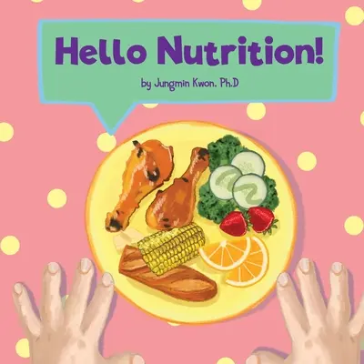 ¡Hola nutrición! - Hello Nutrition!