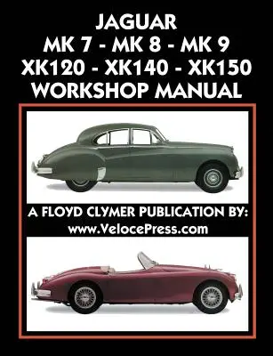 Jaguar Mk 7 - Mk 8 - Mk 9 - Xk120 - Xk140 - Xk150 Manual de taller 1948-1961 - Jaguar Mk 7 - Mk 8 - Mk 9 - Xk120 - Xk140 - Xk150 Workshop Manual 1948-1961