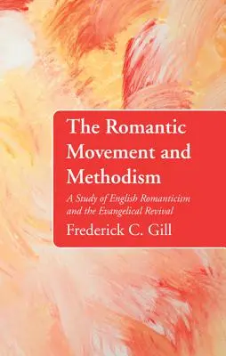 El movimiento romántico y el metodismo - The Romantic Movement and Methodism