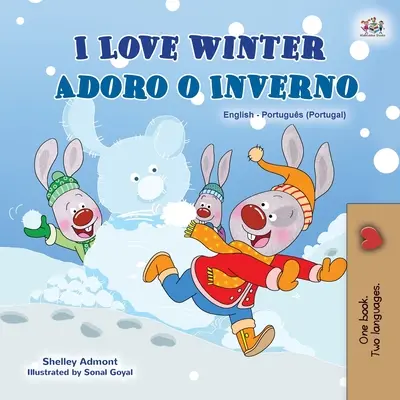 I Love Winter (Libro Infantil Bilingüe Inglés-Portugués - Portugal) - I Love Winter (English Portuguese Bilingual Children's Book - Portugal)