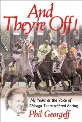 Y se van!: Mis años como la voz de las carreras de caballos pura sangre - And They're Off!: My Years as the Voice of Thoroughbred Racing