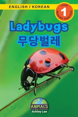 Mariquitas / 무당벌레: Bilingüe (inglés / coreano) (영어 / 한국어) Animales que marcan la diferencia - Ladybugs / 무당벌레: Bilingual (English / Korean) (영어 / 한국어) Animals That Make a Difference