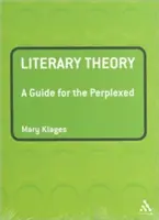 Teoría literaria: Guía para perplejos - Literary Theory: A Guide for the Perplexed