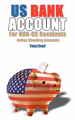 Cuenta bancaria en EE.UU. para no residentes: Cuentas corrientes en línea - US Bank Account For NON-US Residents: Online Checking Accounts