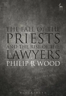 La caída de los sacerdotes y el ascenso de los abogados - The Fall of the Priests and the Rise of the Lawyers