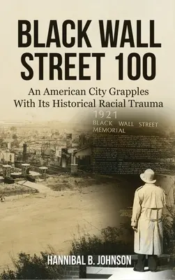 Black Wall Street 100: Una ciudad estadounidense se enfrenta a su trauma racial histórico - Black Wall Street 100: An American City Grapples With Its Historical Racial Trauma