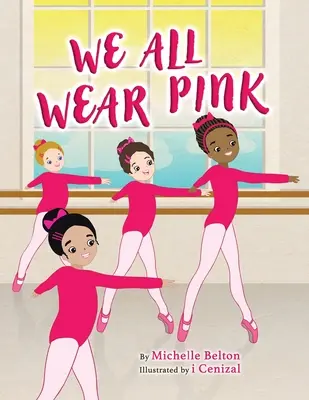 Todos vestimos de rosa - We All Wear Pink