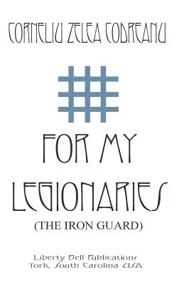 Para mis legionarios (La guardia de hierro) - For My Legionaries (The Iron Guard)