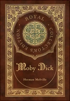 Moby Dick (Edición Real de Coleccionista) (Tapa dura plastificada con sobrecubierta) - Moby Dick (Royal Collector's Edition) (Case Laminate Hardcover with Jacket)