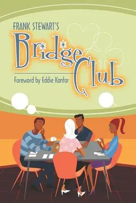 El Club de Bridge de Frank Stewart - Frank Stewart's Bridge Club