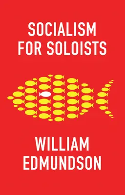 Socialismo para solistas - Socialism for Soloists