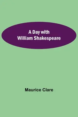 Un día con William Shakespeare - A Day with William Shakespeare