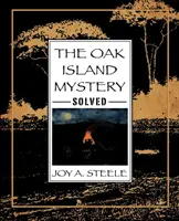 El misterio de Oak Island, resuelto - The Oak Island Mystery, Solved