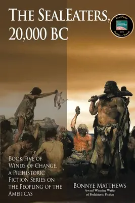 Los devoradores de focas, 20.000 a.C. - The SealEaters, 20,000 BC