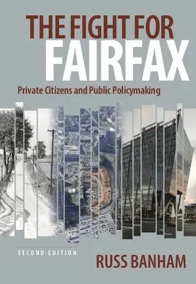 La lucha por Fairfax: Ciudadanos privados y elaboración de políticas públicas - The Fight for Fairfax: Private Citizens and Public Policymaking