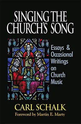 El canto de la Iglesia: Ensayos y escritos ocasionales sobre música eclesiástica - Singing the Church's Song: Essays & Occasional Writings on Church Music