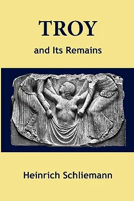 Troya y sus vestigios - Troy and Its Remains