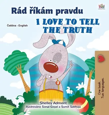 I Love to Tell the Truth (Libro Infantil Bilingüe Inglés Checo) - I Love to Tell the Truth (Czech English Bilingual Children's Book)