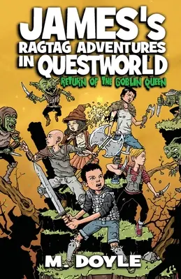 James's Ragtag Adventures in Questworld: El regreso de la Reina Goblin - James's Ragtag Adventures in Questworld: Return of the Goblin Queen