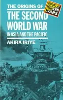 Los orígenes de la Segunda Guerra Mundial en Asia y el Pacífico - The Origins of the Second World War in Asia and the Pacific