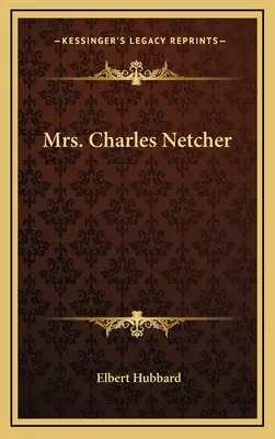 Sra. Charles Netcher - Mrs. Charles Netcher