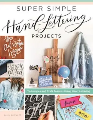 Super Simple Hand-Lettering Projects: Técnicas y proyectos artesanales con letras a mano - Super Simple Hand-Lettering Projects: Techniques and Craft Projects Using Hand Lettering