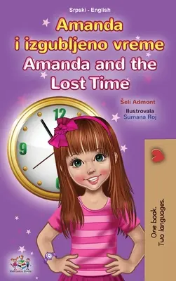 Amanda y el tiempo perdido (Libro Infantil Bilingüe Inglés Serbio - Alfabeto Latino) - Amanda and the Lost Time (Serbian English Bilingual Book for Kids - Latin Alphabet)