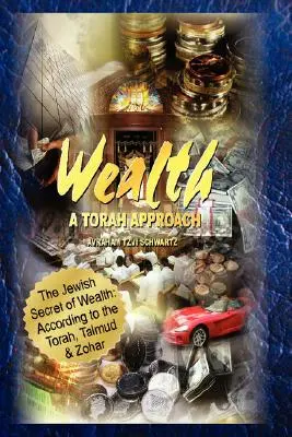 El secreto judío de la riqueza: Según la Torá, el Talmud y el Zohar - The Jewish Secret of Wealth: According to the Torah, Talmud & Zohar