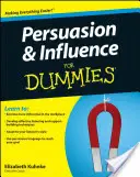 Persuasión e Influencia para Dummies - Persuasion and Influence for Dummies