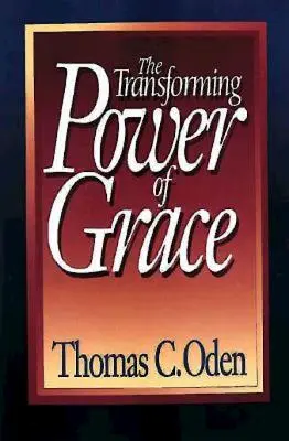 El poder transformador de la gracia - The Transforming Power of Grace