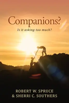 ¿Compañeros? ¿Es pedir demasiado? - Companions?: Is It Asking Too Much?