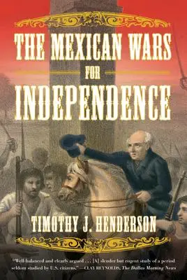 Las guerras mexicanas por la independencia - The Mexican Wars for Independence