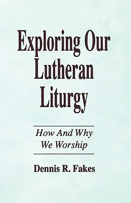 Explorando nuestra liturgia luterana - Exploring Our Lutheran Liturgy