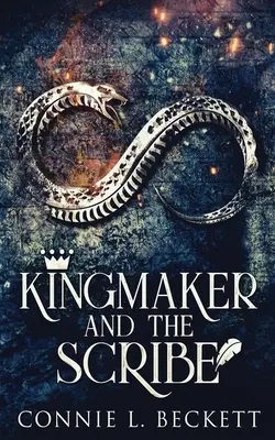 El hacedor de reyes y el escriba - Kingmaker And The Scribe