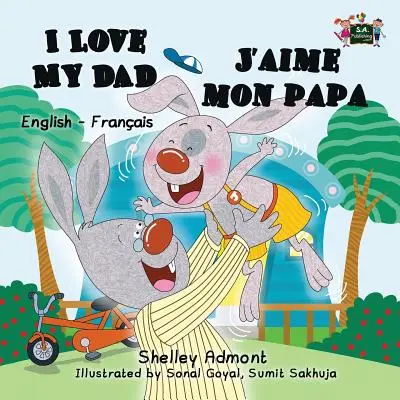 I Love My Dad J'aime mon papa (Amo a mi papá) - I Love My Dad J'aime mon papa