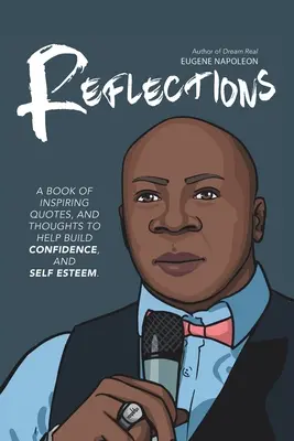 Reflexiones: Un libro de citas inspiradoras y pensamientos que ayudan a aumentar la confianza y la autoestima. - Reflections: A Book of Inspiring Quotes, and Thoughts to Help Build Confidence, and Self-Esteem.