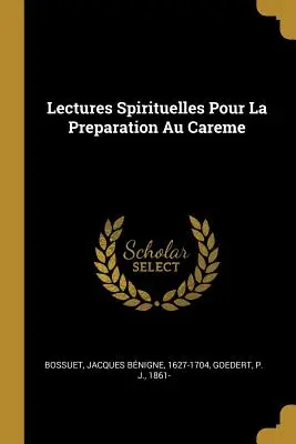 Lectures Spirituelles Pour La Preparation Au Careme