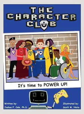 El club del carácter: Es hora de ponerse las pilas - The Character Club: It's Time to Power Up!