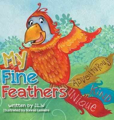 My Fine Feathers: Libro Tres de la Serie de Cuentos La Naturaleza Nutre - My Fine Feathers: Book Three in the Nature Nurtures Storybook Series