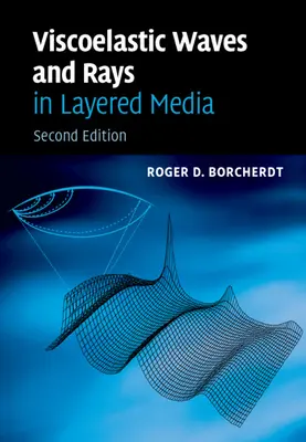 Ondas y rayos viscoelásticos en medios estratificados - Viscoelastic Waves and Rays in Layered Media