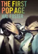 La primera era pop: Pintura y subjetividad en el arte de Hamilton, Lichtenstein, Warhol, Richter y Ruscha - The First Pop Age: Painting and Subjectivity in the Art of Hamilton, Lichtenstein, Warhol, Richter, and Ruscha