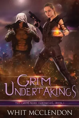 Emprendimientos Grim: Libro 1 de las Crónicas de GrimFaerie - Grim Undertakings: Book 1 of the GrimFaerie Chronicles