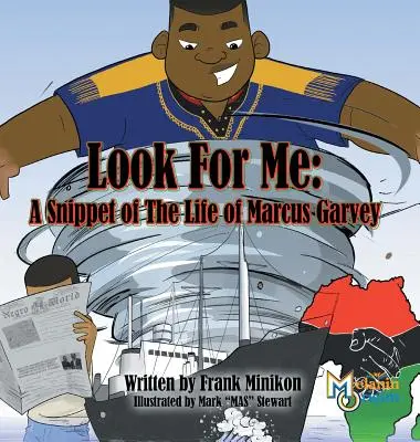 Look For Me: Un retazo de la vida de Marcus Garvey - Look For Me: A Snippet of The Life of Marcus Garvey