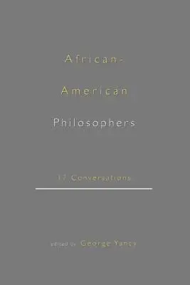 Filósofos afroamericanos: 17 conversaciones - African-American Philosophers: 17 Conversations